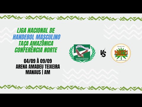 LIGA NACIONAL DE HANDEBOL FEMININO | CONFERÊNCIA NORTE - ASSEMURB/ASSEMRB - AC X MIRYTI H.C. - PA