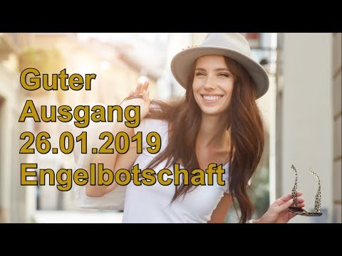 Guter Ausgang: 26.01.2019 Die Botschaft der Engel
