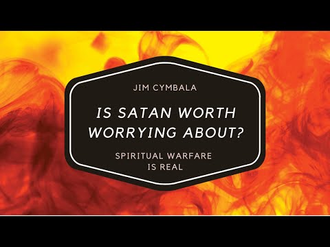 Is Satan Worth Worrying About? Jim Cymbala | Spiritual Warfare is Real Video Bible Study Clip