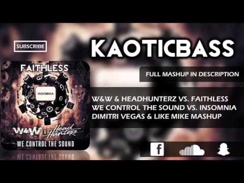 We Control The Sound vs. Insomnia (Dimitri Vegas & Like Mike Mashup)[KAOTICBASS Remake]