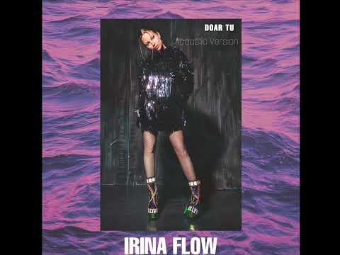 Irina Flow - Doar Tu (Acoustic Version) | Official Audio