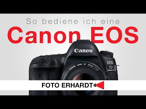 So bediene ich eine Canon EOS.