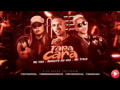 🔴MC TROIA_ MANEIRO NA VOZ E MC YSA - TAPA NA CARA (CANAL MUSIC EXCLUSIVO)