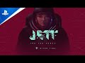 Jett: The Far Shore + Given Time - Launch Trailer | PS5 & PS4 Games