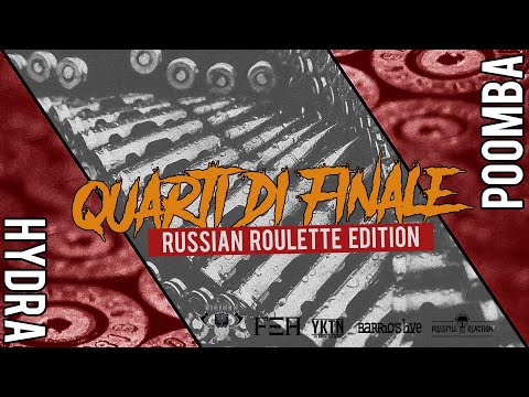 Ya know the name : Hydra VS Poomba  - Quarti di finale Russian Roulette edition - YaKnowDeath