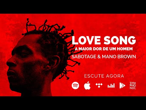 Sabotage & Mano Brown - Love Song (A Maior Dor de um Homem)