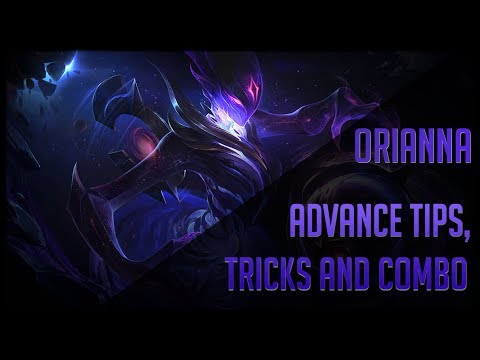 Orianna Combos, Tips and Tricks!