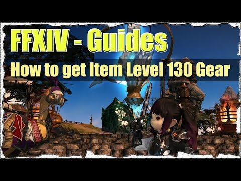 FFXIV How to get Item Level 130 Gear Guide (Best Armor to start with Heavensward)