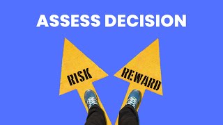 How can I assess the risks and rewards of my decisions at work ...