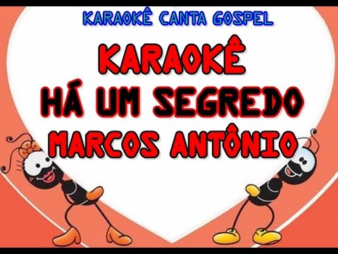 Karaokê Há um segredo Marcos Antônio