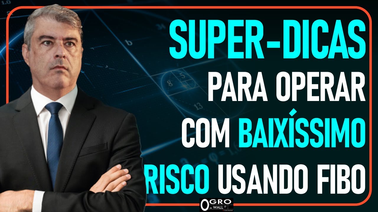 SUPER-DICAS PARA OPERAR COM BAIXÍSSIMO RISCO USANDO FIBO!