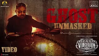 Ghost Unmasked Theme Video - Vikram | Kamal Haasan | ANIRUDH RAVICHANDER | Lokesh Kanagaraj