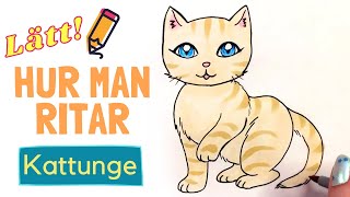 Hur man ritar en söt kattunge – Lätt lär dig teckna-video med svenska röstinstruktioner!