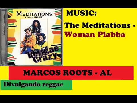 DIVULGANDO: The Meditations - Woman Piabba / MARCOS ROOTS - AL