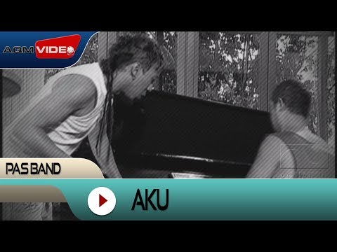 Pas Band - Aku | Official Video