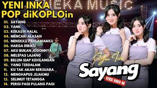 Download lagu SAYANG - YANK - KEKASIH HALAL - MENCARI ALASAN || YENI INKA FULL ALBUM VIRAL TERBARU 2026 mp3