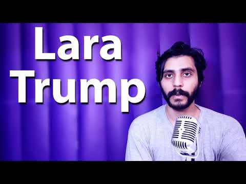 How To Pronounce Lara Trump