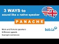 PANACHE pronunciation | Improve your language with bab.la