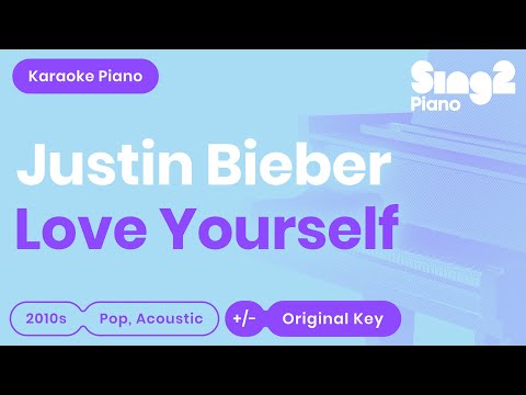 Love Yourself (Piano Karaoke Demo) Justin Bieber