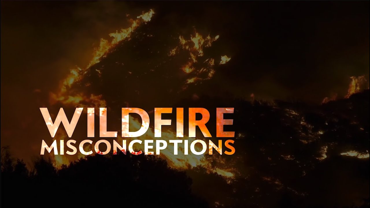 This is what we get wrong about wildfires