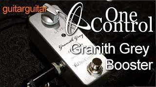 Video thumbnail for OneControl Granith Grey Booster by GUITARGUITAR