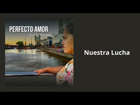 Nuestra Lucha - Alicia Brandam