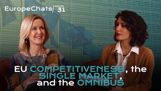 EU competitiveness, the Single Market, and the Omnibus | EuropeChats w