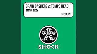 Gettin Bizzy (Brain Bashers Remix)