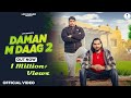 Kaan Ke Kacche Log Daman M Daag 2 Lavi Nagar Rohit Pardhan New Haryanvi Song 2025