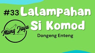 Download lagu Dongeng Sunda - Lalampahan Si Komod, Bagian 33, Dongeng Enteng Mang Jaya @MangJaya mp3 Download lagu Dongeng Sunda - Lalampahan Si Komod, Bagian 33, Dongeng Enteng Mang Jaya @MangJaya mp3