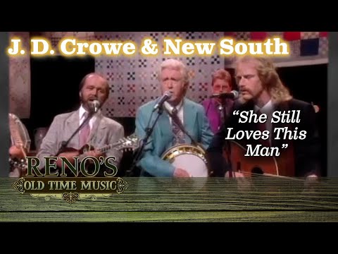 J.D. Crowe & New South "She Still Loves The Man"