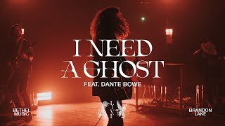 I Need A Ghost - Brandon Lake feat Dante Bowe  Hou