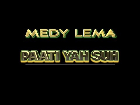 Medy Lema - Paati Yah Suh (Lyric Video)