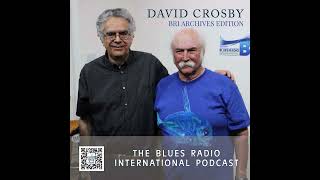 David Crosby on Blues Radio International 5 12 2013 with Jesse Finkelstein
