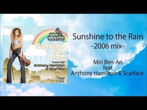 Sunshine to the Rain -2006 mix- : Miri Ben-Ari feat.Anthony Hamilton & Scarface