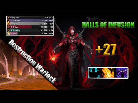 Destruction Warlock | Halls of Infusion Mythic +27 | Fortified - Volcanic - Spiteful