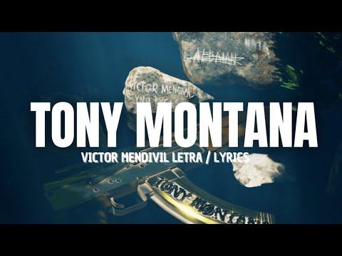 TONY MONTANA - ( LETRA ) VÍCTOR MENDIVIL, YNG LVCAS