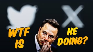 Elon NUKES Twitter, Rebrands As X What Is He Thinking
