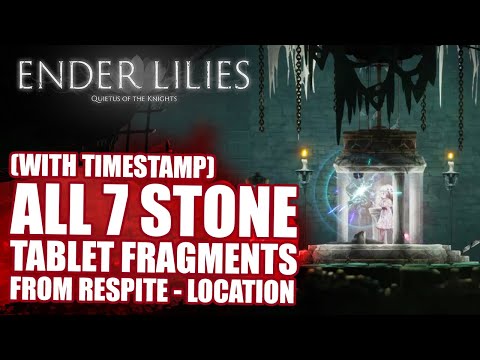 ENDER LILIES: DETAIL ON HOW TO GET ALL 7 STONE TABLETS FRAGMENTS, RELIC SET FOR LAST TABLET
