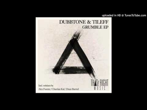 Dubbtone & Tileff - Grumble (Dean Barred Remix)