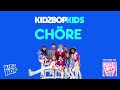 KIDZ BOP Kids- Chore (Pseudo Video) [KIDZBOP ALL-TIME GREATEST HITS]