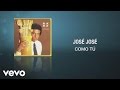 José José - Como Tú (Cover Audio)