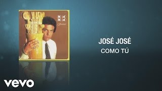 José José - Como Tú (Cover Audio)