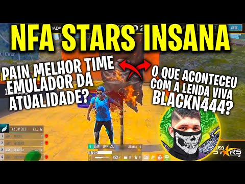 NFA STARS - PAIN NO TOPO DA TABELA, O QUE ACONTECEU COM  A LENDA VIVA BLACKN444? ESTA EM MA FASE?