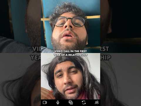Video Call in the First Month v/s the First Year of a Relationship #shorts
