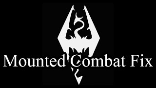 Skyrim Mod: Mounted Combat Fix