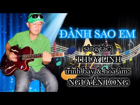 Đành sao em Sheet - Nguyễn Long