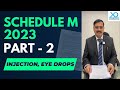 Schedule M 2023 Part 2 Injection Eye Drops Fully Explained Pharmadocx Consultants