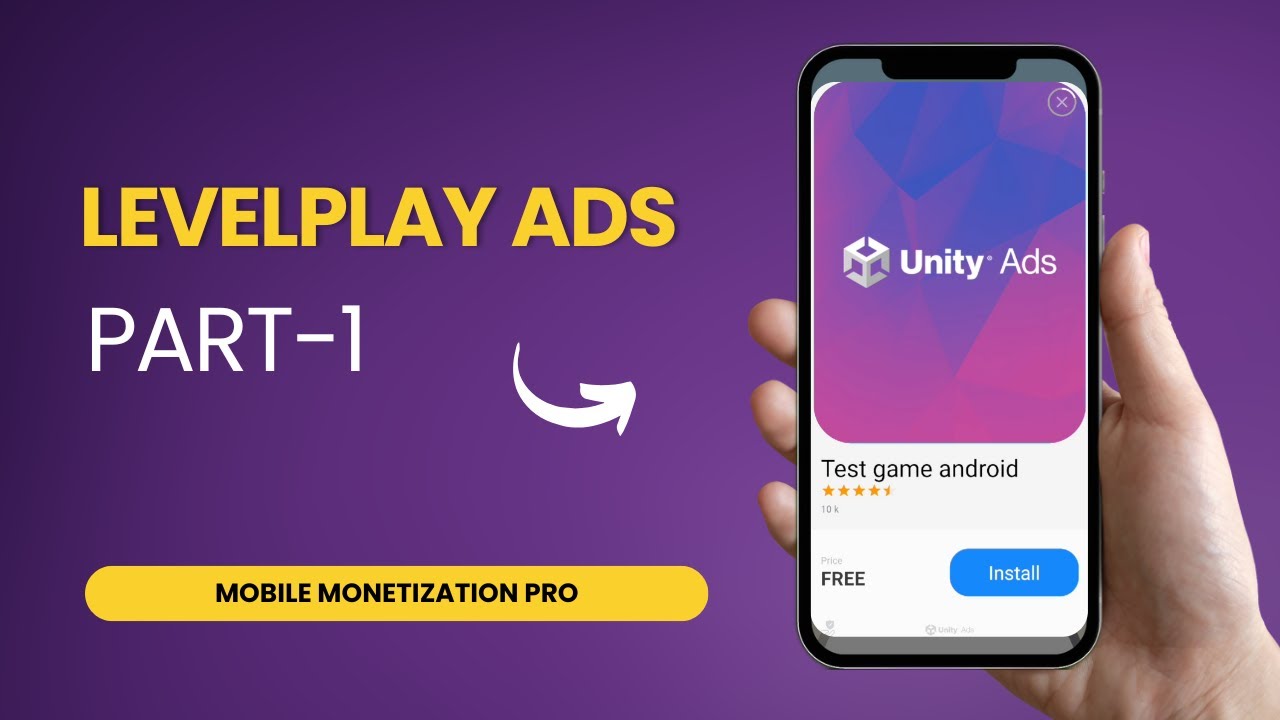 Unity LevelPlay Ads Integration Tutorial – Mobile Monetization Pro [NEW]