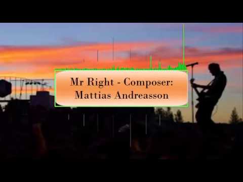 Mr Right ◄  Mattias Andreasson - Free Music